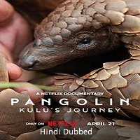 Watch Pangolin: Kulu's Journey (2025) Online Full Movie Free