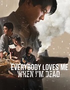 Watch Everybody Loves Me When I'm Dead (2025) Online Full Movie Free